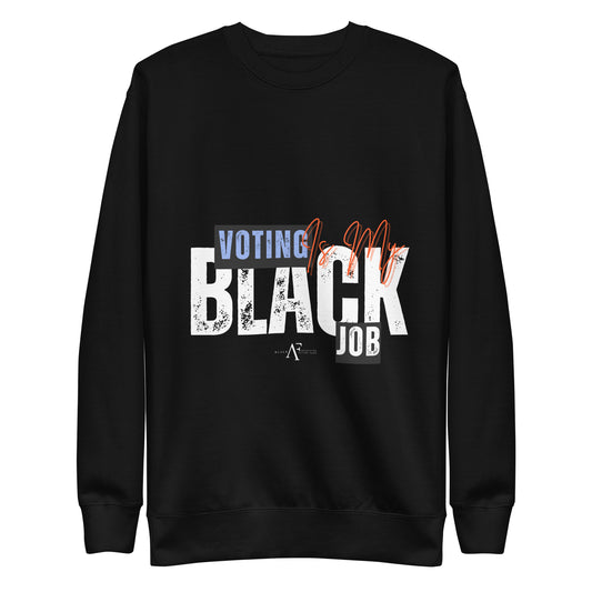 Black Job Lifestyle Premium Sweatshirt (Gender Neutral)